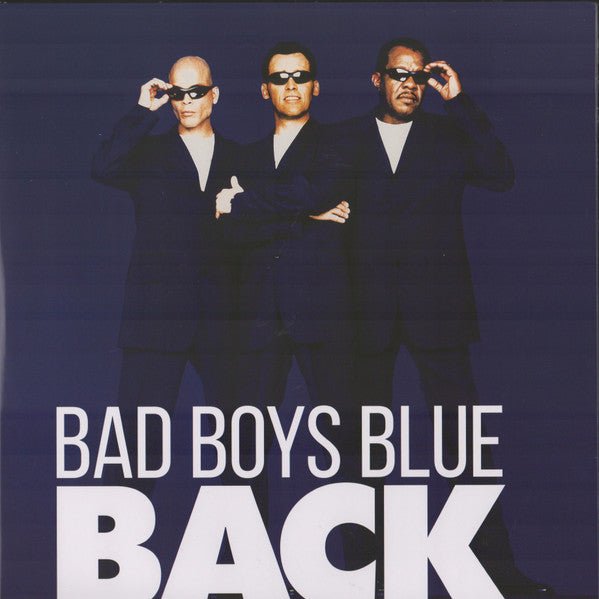 Bad Boys Blue – Back, 2xLP, Gatefold, Premium Quality 200 gr, Audiophile Pressing