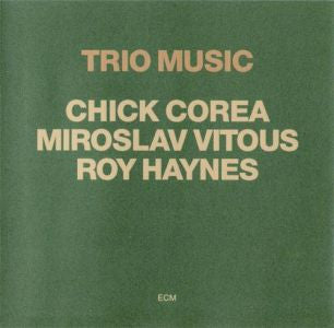 Chick Corea, Miroslav Vitous, Roy Haynes – Trio Music  ,  2LP , Gatefold