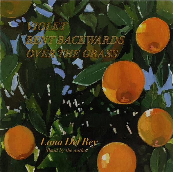 Lana Del Rey – Violet Bent Backwards Over The Grass