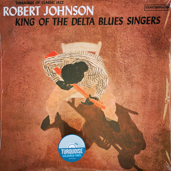 Robert Johnson – King Of The Delta Blues Singers   ,  Turquoise vinyl