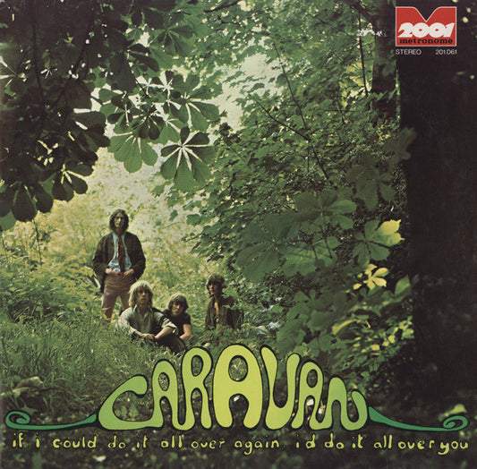 Caravan – If I Could Do It All Over Again I'd Do It All Over You