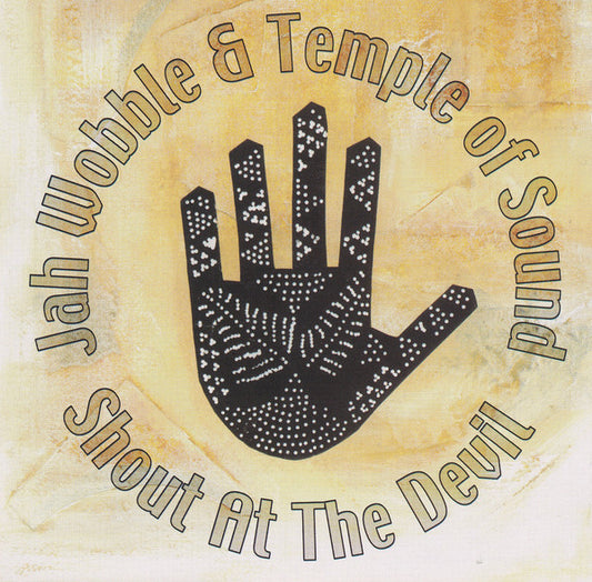 Jah Wobble & Temple Of Sound – Shout At The Devil