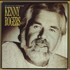 Kenny Rogers ‎– We've Got Tonight