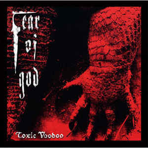 Fear Of God  – Toxic Voodoo
