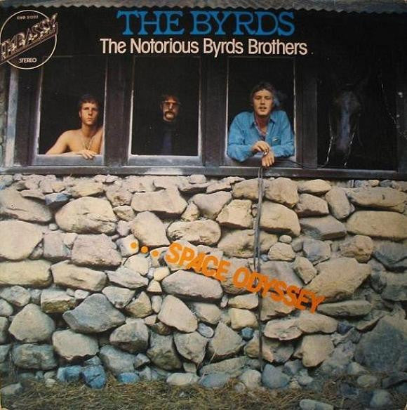 The Byrds ‎– The Notorious Byrds Brothers ... Space Odyssey