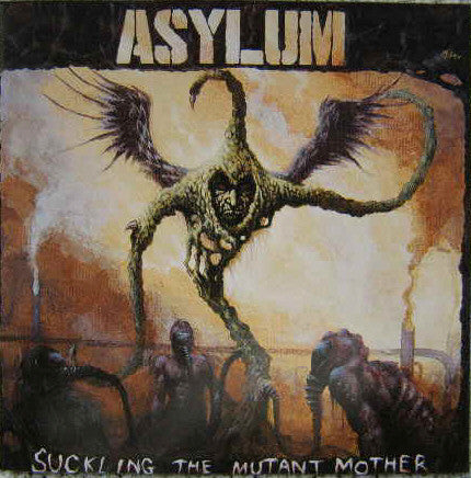 Asylum – Suckling The Mutant Mother