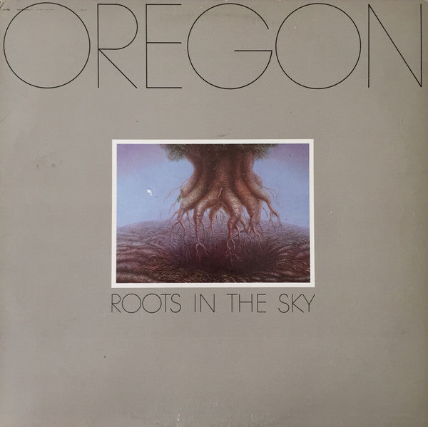 Oregon – Roots In The Sky, 1st Press