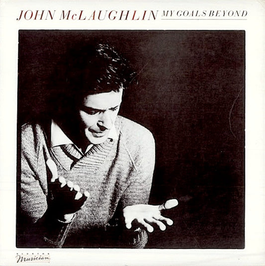 John McLaughlin – My Goals Beyond