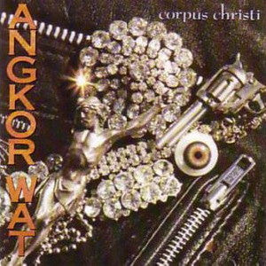 Angkor Wat – Corpus Christi, 1st Press