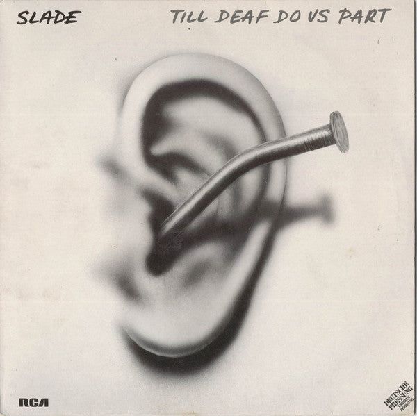 Slade ‎– Till Deaf Do Us Part