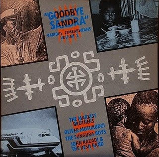 Various – Goodbye Sandra (Various Zimbabweans Volume 2)