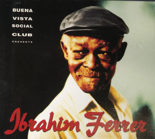 Ibrahim Ferrer – Buena Vista Social Club Presents Ibrahim Ferrer