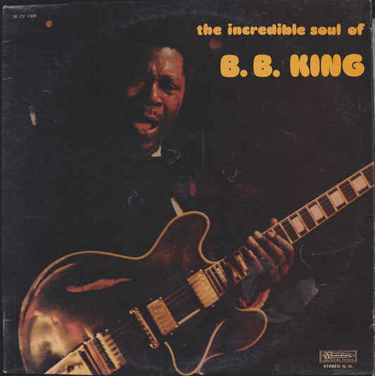 B.B. King – The Incredible Soul Of B. B. King