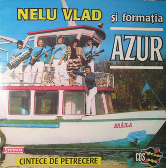 Nelu Vlad și formația Azur* – Cintece De Petrecere