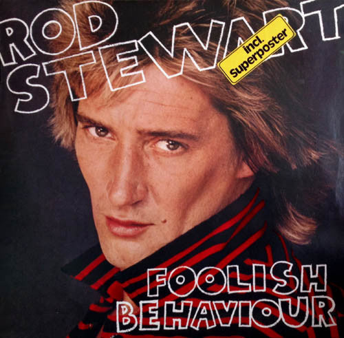 Rod Stewart – Foolish Behaviour, fara poster