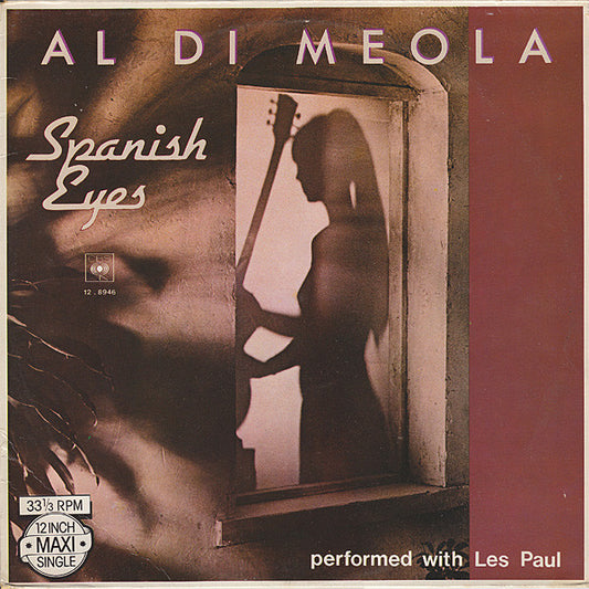 Al Di Meola – Spanish Eyes   with Les Paul    Maxi 33rpm