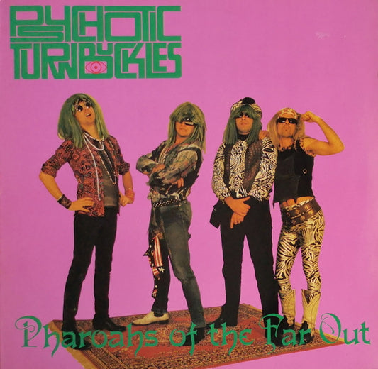 Psychotic Turnbuckles – Pharoahs Of The Far Out