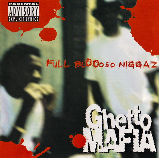 Ghetto Mafia – Full Blooded Niggaz