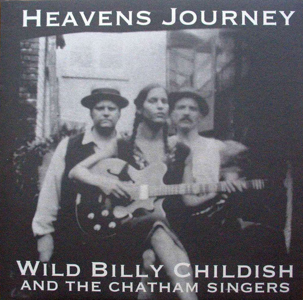 Wild Billy Childish* And The Chatham Singers – Heavens Journey   ,  1 press , UK