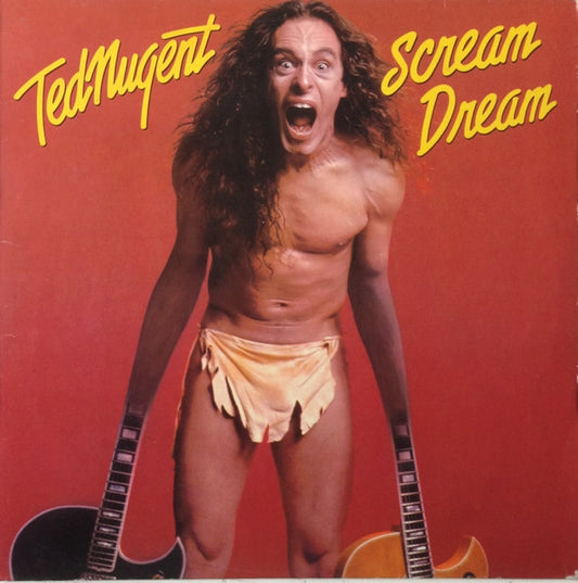 Ted Nugent ‎– Scream Dream