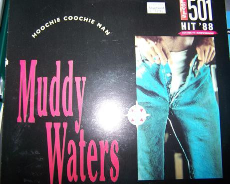 Muddy Waters – Hoochie Coochie Man
