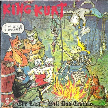 King Kurt – The Last Will And Testicle