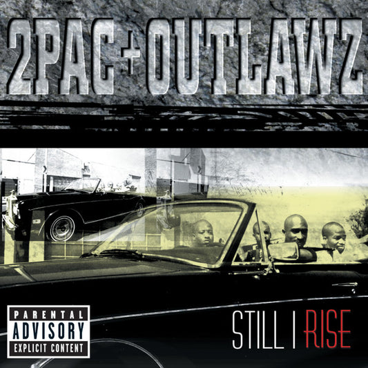 2Pac + Outlawz* – Still I Rise