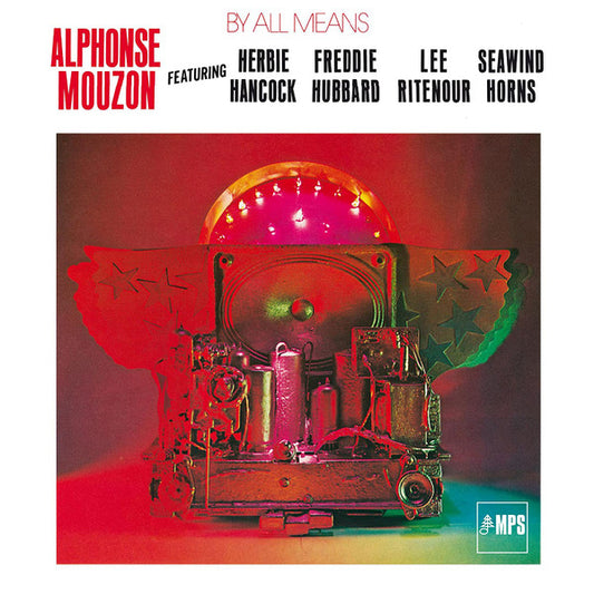 Alphonse Mouzon Featuring Herbie Hancock • Freddie Hubbard • Lee Ritenour • Seawind Horns* – By All Means