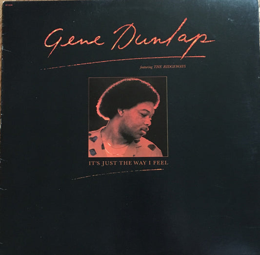Gene Dunlap Featuring The Ridgeways – It's Just The Way I Feel