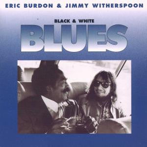 Eric Burdon & Jimmy Witherspoon – Black & White Blues
