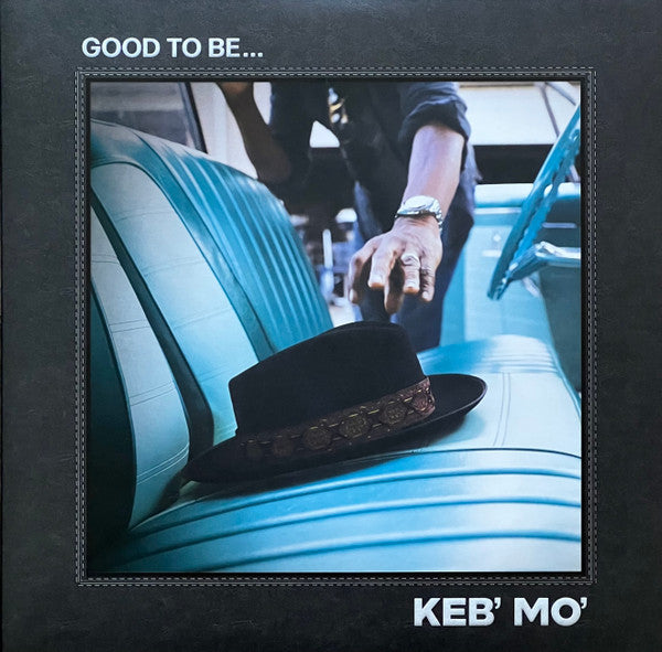 Keb' Mo' – Good To Be...  2 LP , Gatefold , Side 4 - Etched