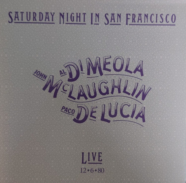 Al Di Meola, John McLaughlin, Paco De Lucía – Saturday Night In San Francisco  ,  Gatefold