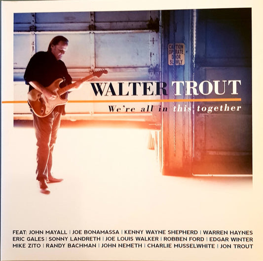 Walter Trout – We`re All In This Together      ,  	 2xLP, Limited Edition,  blue, Gatefold