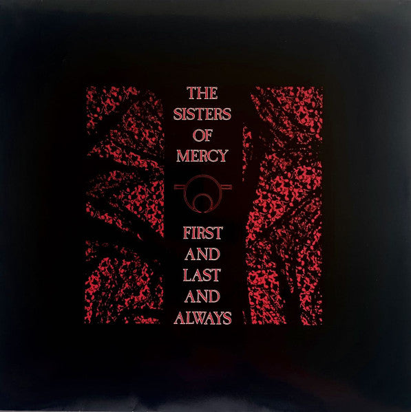 The Sisters Of Mercy – First And Last And Always