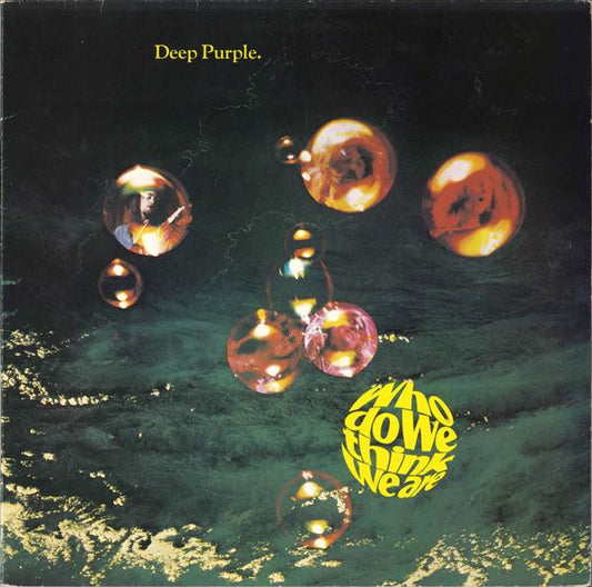 Deep Purple – Who Do We Think We Are    gatefold