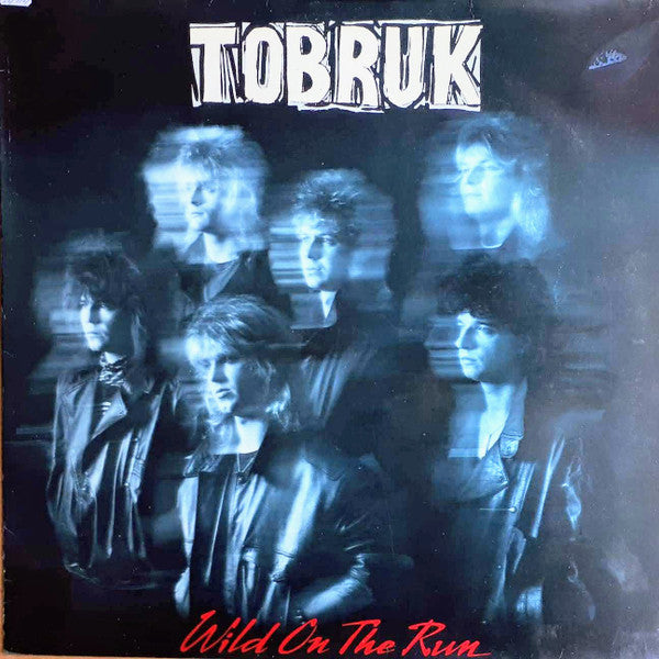 Tobruk – Wild On The Run