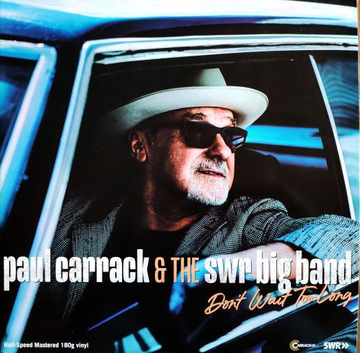 Paul Carrack & The SWR Big Band* – Don't Wait Too Long, Gatefold, 1st Press