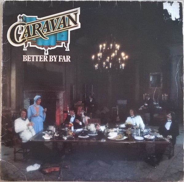 Caravan ‎– Better By Far