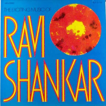 Ravi Shankar – The Exciting Music Of Ravi Shankar