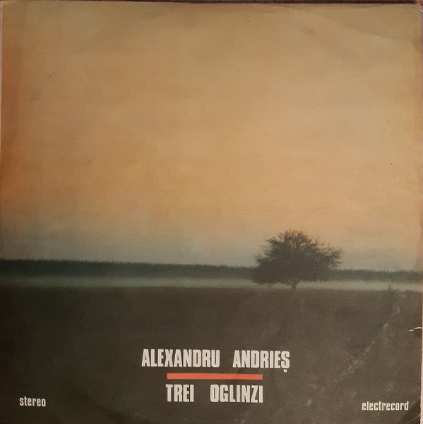 Alexandru Andrieș ‎– Trei Oglinzi