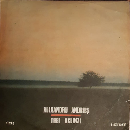Alexandru Andrieș ‎– Trei Oglinzi