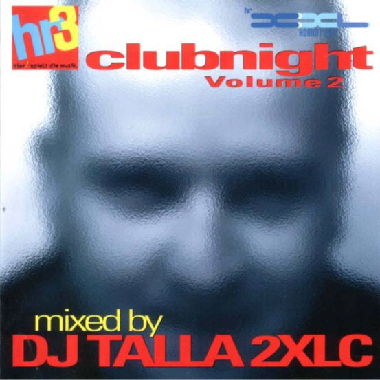 DJ Talla 2XLC* – hr3 Clubnight Volume 2,   2xCD