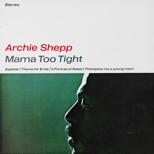 Archie Shepp – Mama Too Tight