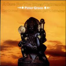 Peter Green  – A Case For The Blues / Katmandu