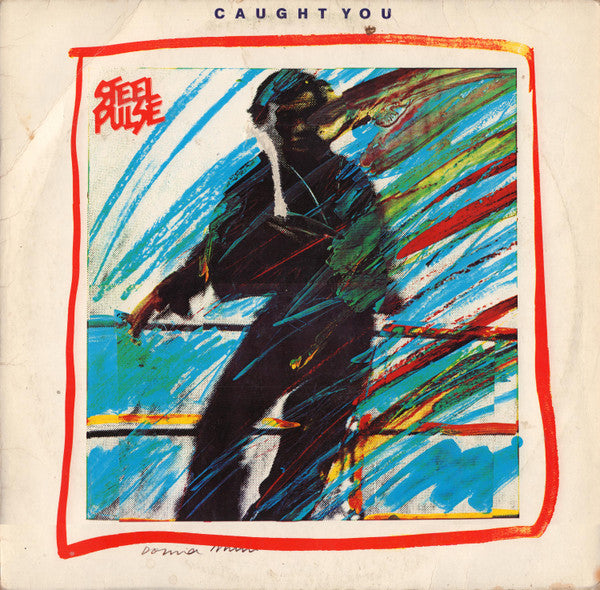 Steel Pulse – Caught You