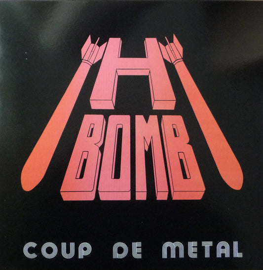 H-Bomb– Coup De Metal