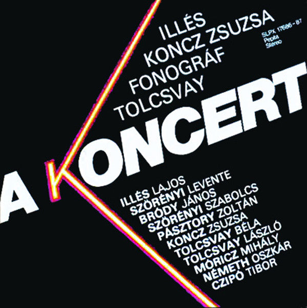 Illés, Koncz Zsuzsa*, Fonográf, Tolcsvay* – A Koncert   ,  2LP , Gatefold