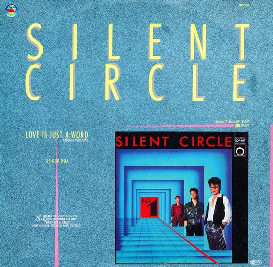 Silent Circle ‎– Love Is Just A Word  ,   12", 45 RPM, Maxi-Single
