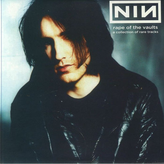 Nine Inch Nails – Rape Of The Vaults (A Collection Of Rare Tracks)