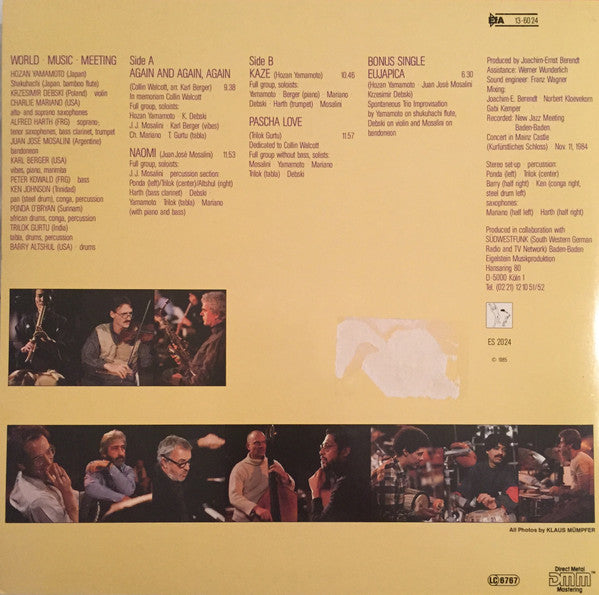 Hozan Yamamoto · Charlie Mariano · Juan José Mosalini* · Krzesimir Debski* · Alfred Harth · Karl Berger · Peter Kowald · Ken Johnson (30) · Ponda O'Bryan · Trilok Gurtu · Barry Altshul* – World·Music·Meeting